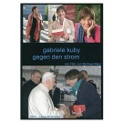 Gabriele Kuby - Gegen den Strom, DVD